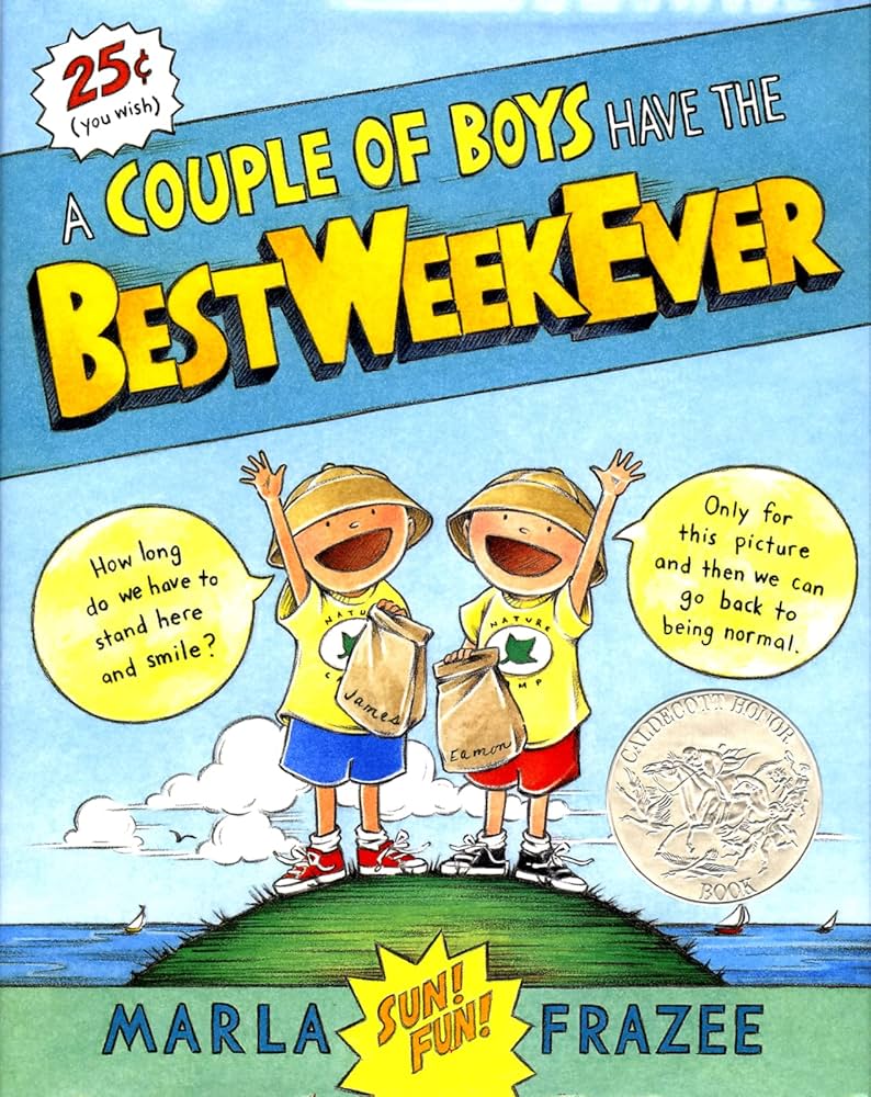  A couple of boys have the best week ever by Marla Frazee